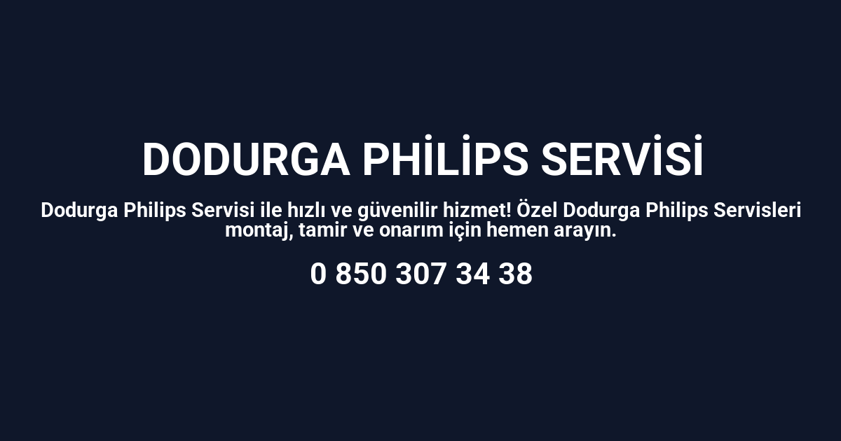 Dodurga Philips Servisi